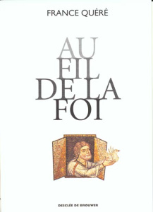 Au fil de la foi Coffret 2 volumes : Le chemin de l'écriture. Les chemins de la vie - Quéré-Jaulmes France