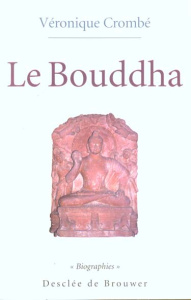 Le Bouddha - Crombé Véronique