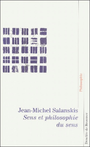 Sens et philosophie du sens - Salanskis Jean-Michel