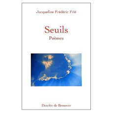 Seuils - Frié Jacqueline-Frédéric