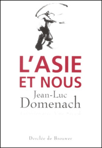 L'Asie et nous - Domenach Jean-Luc ; Savard Aimé