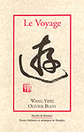 Le voyage - Bleys Olivier ; Wang Yipei