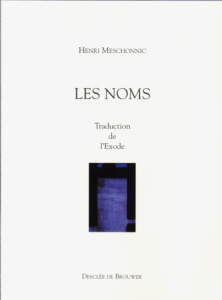 Les noms. Traduction de l'Exode, avec 1 CD audio - Meschonnic Henri