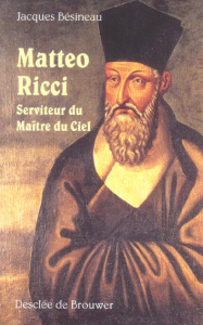 Matteo Ricci. Serviteur du Maître du Ciel - Bésineau Jacques ; Vermander Benoît