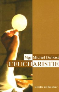 L'Eucharistie - Dubost Michel