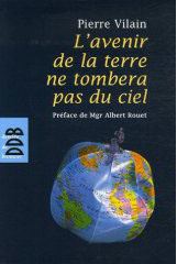 L'avenir de la terre ne tombera pas du ciel - Vilain Pierre ; Rouet Albert