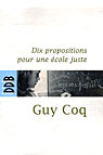 Dix propositions pour une école juste - Coq Guy