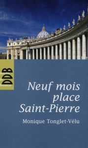 Neuf mois place Saint-Pierre - Tonglet-Vélu Monique