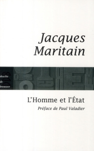 L'Homme et l'Etat - Maritain Jacques ; Valadier Paul