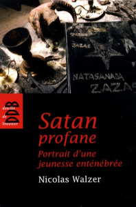 Satan profane - Walzer Nicolas
