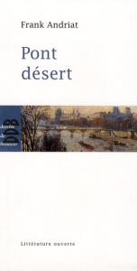 Pont désert - ANDRIAT FRANK