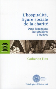 L'hospitalité, figures sociale de la charité - Fino Catherine