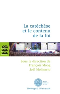 La catéchèse et le contenu de la foi. Actes du cinquième colloque international de l'ISPC tenu à Par - Molinario Joël ; Moog François