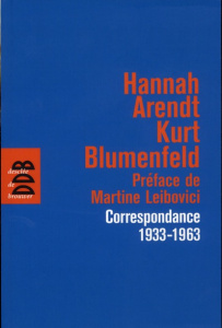 Correspondance 1933-1963 - Arendt Hannah, Blumenfeld Kurt,Evard Jean-Luc,Leib