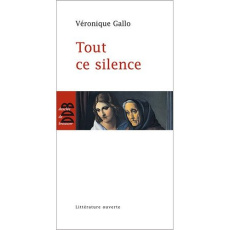 Tout ce silence - Gallo Véronique