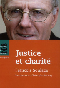 Justice et charité - Soulage François ; Henning Christophe