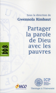 Partager la parole de Dieu avec les pauvres - Rimbaut Gwennola ; Housset Bernard