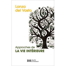 Approches de la vie intérieure - LANZA DEL VASTO J.