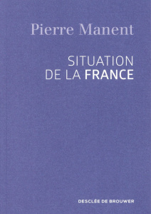 Situation de la France - Manent Pierre