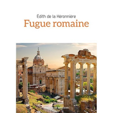 Fugue romaine - La Héronnière Edith de