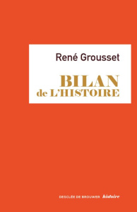 Bilan de l'histoire - Grousset René