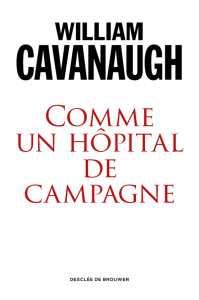 Comme un hôpital de campagne - Cavanaugh William