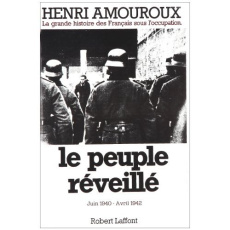 LA GRANDE HISTOIRE DES FRANCAIS SOUS L'OCCUPATION. Tome 4, Le peuple réveillé, juin 1941-avril 1942 - Amouroux Henri
