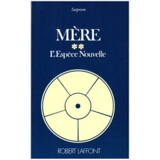 Mère. Tome 2, L'espèce nouvelle - Towarnicki Frédéric de