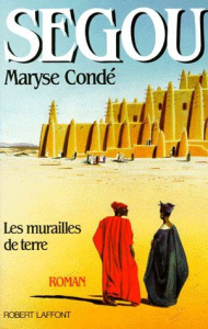 SEGOU. Tome 1, Les murailles de terre - Condé Maryse