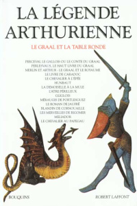 La légende arthurienne. Le Graal et la Table Ronde - COLLECTIF