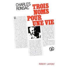 Trois noms pour une vie - Ronsac Charles