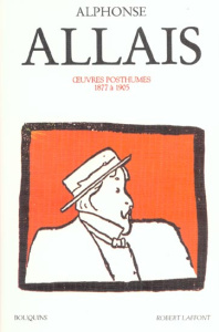 Oeuvres posthumes. Tome 2, 1877 à 1905 - Allais Alphonse