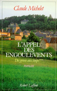 Les Gens de Saint-Libéral Tome 3 : L'Appel des engoulevents - Michelet Claude