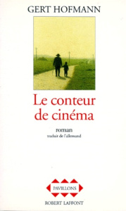 Le conteur de cinéma - Hofmann Gert