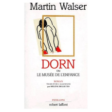 Dorn ou Le musée de l'enfance - Walser Martin
