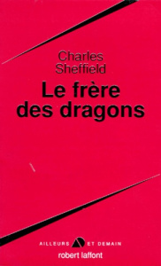 Le frère des dragons - Sheffield Charles