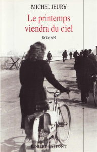 Le printemps viendra du ciel - Jeury Michel