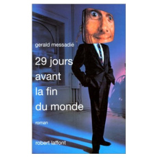 29 jours avant la fin du monde - Messadié Gerald