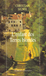 L'enfant des terres blondes - Signol Christian