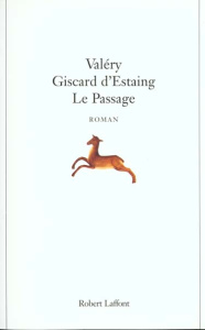 LE PASSAGE - Giscard d'Estaing Valéry