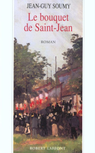 LES MOISSONS DELAISSEES TOME 3 . LE BOUQUET DE SAINT-JEAN - Soumy Jean-Guy