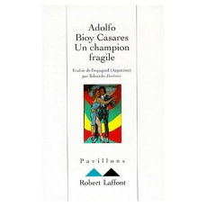 Un champion fragile - Bioy Casares Adolfo