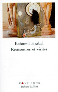 Rencontres et visites - Hrabal Bohumil