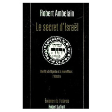 LE SECRET D'ISRAEL. Derrière la légende et le merveilleux : l'Histoire - Ambelain Robert