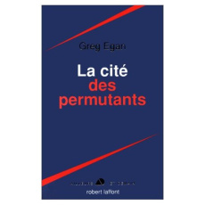 La cité des permutants - Egan Greg