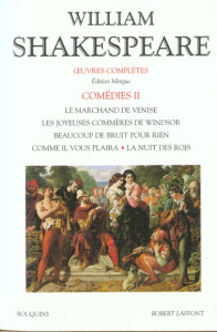Comédies. Volume 2, Le marchand de Venise ; Les joyeuses commères de Windsor ; Beaucoup de bruit pou - Shakespeare William ; Grivelet Michel ; Monsarrat