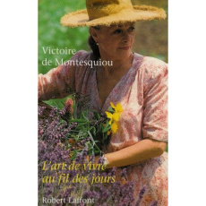 L'art de vivre au fil des jours - Montesquiou Victoire de