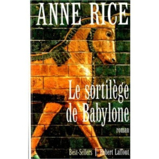 Le sortilège de Babylone - Rice Anne