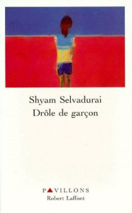 Drôle de garçon - Selvadurai Shyam ; Limare Frédéric ; Fox-Limare Su