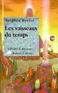 Les vaisseaux du temps - Baxter Stephen